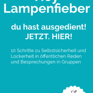 10 Schritte, mit denen Sie als Führungskraft oder Gründer in 24 Stunden Ihre Angst vor Reden überwinden