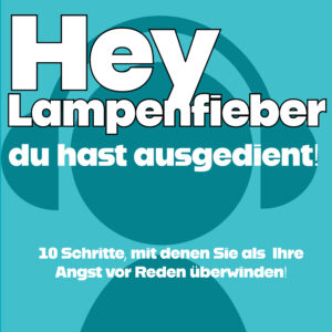 Lampenfieber überwinden – Angst vor Präsentationen und Vorträge